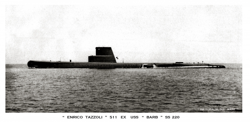 ENRICO TAZZOLI 511 ex USS " BARB " SS-220