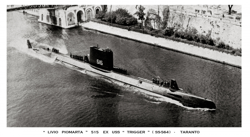 LIVIO PIOMARTA 515 ex USS TRIGGER SS-564